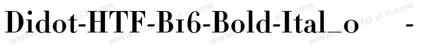 Didot-HTF-B16-Bold-Ital_0手机版字体转换