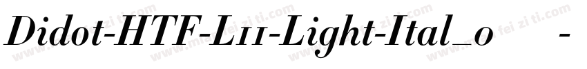 Didot-HTF-L11-Light-Ital_0手机版字体转换