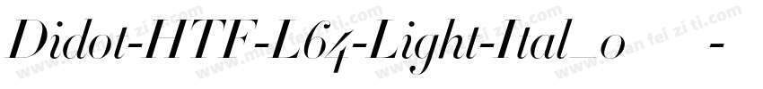 Didot-HTF-L64-Light-Ital_0手机版字体转换