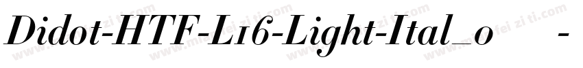 Didot-HTF-L16-Light-Ital_0手机版字体转换