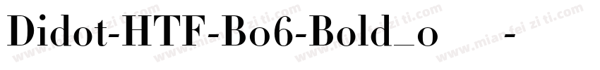 Didot-HTF-B06-Bold_0转换器字体转换