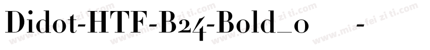 Didot-HTF-B24-Bold_0转换器字体转换