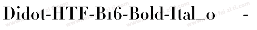 Didot-HTF-B16-Bold-Ital_0手机版字体转换