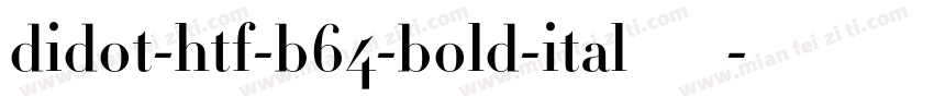 didot-htf-b64-bold-ital转换器字体转换