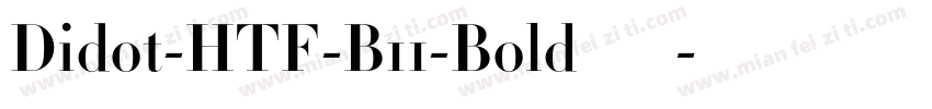 Didot-HTF-B11-Bold手机版字体转换