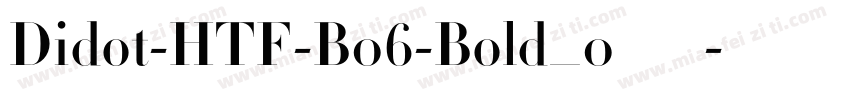 Didot-HTF-B06-Bold_0手机版字体转换