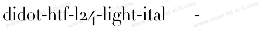 didot-htf-l24-light-ital转换器字体转换