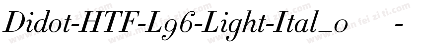 Didot-HTF-L96-Light-Ital_0手机版字体转换