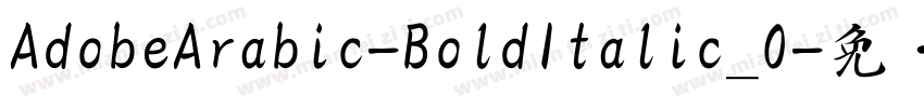 AdobeArabic-BoldItalic_0字体转换