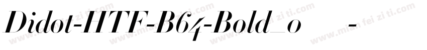 Didot-HTF-B64-Bold_0转换器字体转换