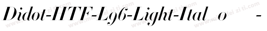 Didot-HTF-L96-Light-Ital_0手机版字体转换