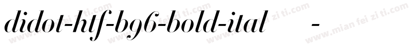 didot-htf-b96-bold-ital手机版字体转换