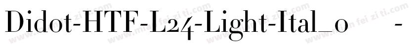 Didot-HTF-L24-Light-Ital_0转换器字体转换