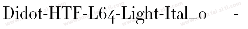 Didot-HTF-L64-Light-Ital_0转换器字体转换