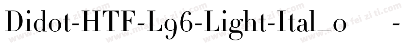 Didot-HTF-L96-Light-Ital_0手机版字体转换