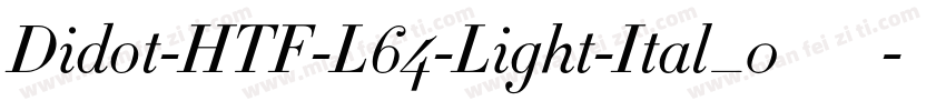 Didot-HTF-L64-Light-Ital_0手机版字体转换