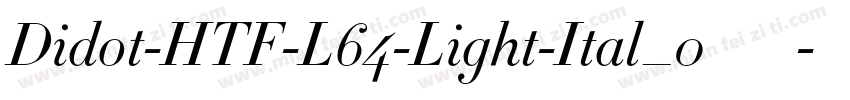 Didot-HTF-L64-Light-Ital_0手机版字体转换