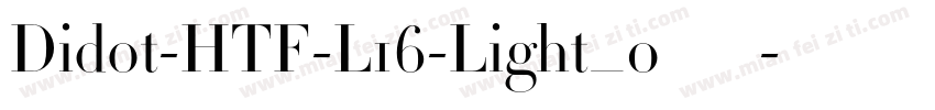 Didot-HTF-L16-Light_0转换器字体转换