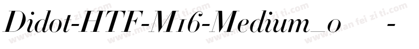 Didot-HTF-M16-Medium_0转换器字体转换