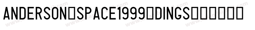 Anderson-Space1999-Dings字体转换