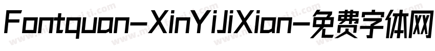 Fontquan-XinYiJiXian字体转换