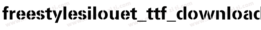 freestylesilouet_ttf_download_by_protofonts_2_手机版字体转换