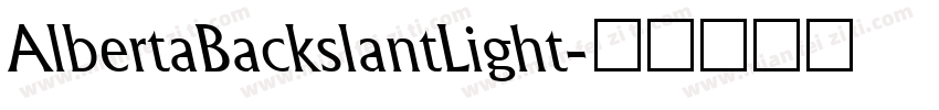 AlbertaBackslantLight字体转换