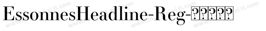 EssonnesHeadline-Reg字体转换