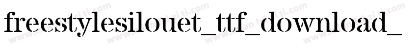 freestylesilouet_ttf_download_by_protofonts_2_手机版字体转换