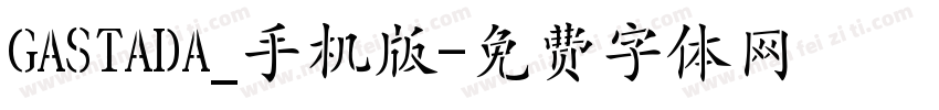 GASTADA_手机版字体转换