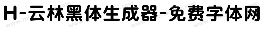 H-云林黑体生成器字体转换