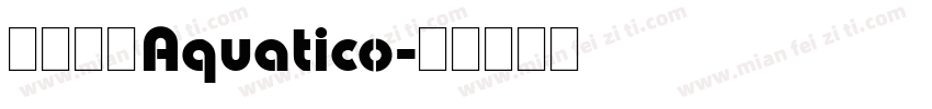 免费英文Aquatico字体转换