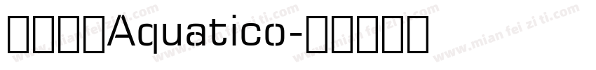 免费英文Aquatico字体转换