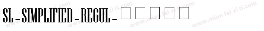 SL-SIMPLIFIED-REGUL字体转换