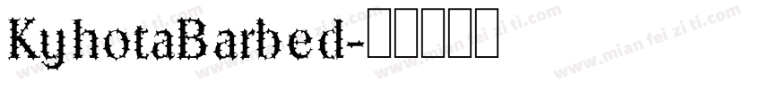 KyhotaBarbed字体转换