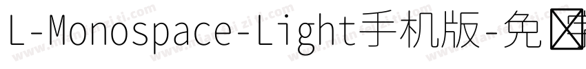 L-Monospace-Light手机版字体转换