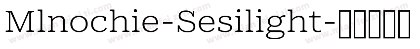 Mlnochie-Sesilight字体转换