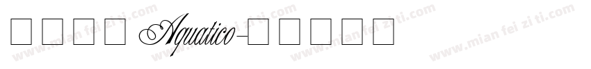 免费英文Aquatico字体转换