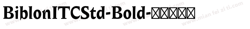 BiblonITCStd-Bold字体转换