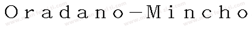 Oradano-Mincho名朝字体转换