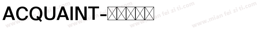 ACQUAINT字体转换