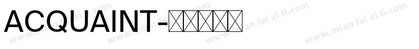 ACQUAINT字体转换