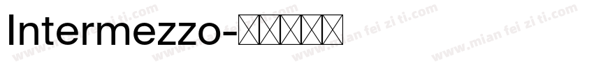 Intermezzo字体转换