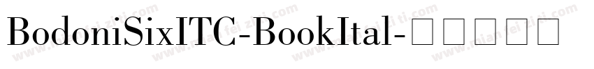 BodoniSixITC-BookItal字体转换