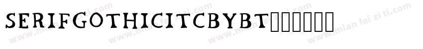 serifgothicitcbybt字体转换