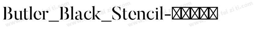 Butler_Black_Stencil字体转换