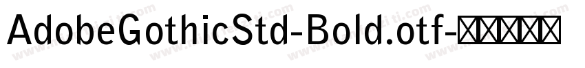 AdobeGothicStd-Bold.otf字体转换