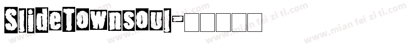 SlideTownsoul字体转换