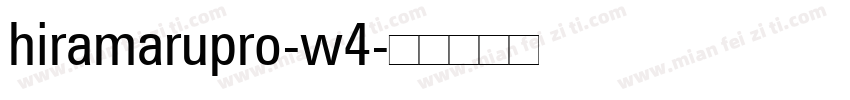 hiramarupro-w4字体转换