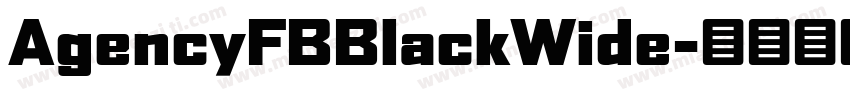 AgencyFBBlackWide字体转换